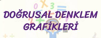 DOĞRUSAL DENKLEM GRAFİKLERİ