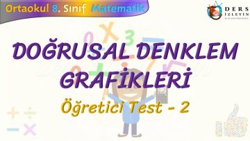 DOĞRUSAL DENKLEM GRAFİKLERİ / ÖĞRETİCİ TEST – 2