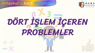 DÖRT İŞLEM İÇEREN PROBLEMLER