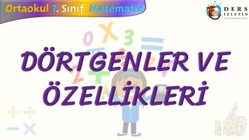 DÖRTGENLER VE ÖZELLİKLERİ