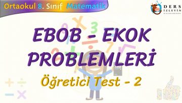 EBOB – EKOK PROBLEMLERİ / ÖĞRETİCİ TEST – 2