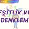 EŞİTLİK VE DENKLEM