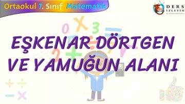 EŞKENAR DÖRTGEN VE YAMUĞUN ALANI