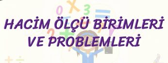 HACİM ÖLÇÜ BİRİMLERİ VE PROBLEMLERİ