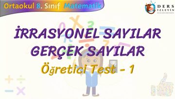 İRRASYONEL SAYILAR – GERÇEK SAYILAR / ÖĞRETİCİ TEST – 1