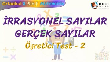 İRRASYONEL SAYILAR – GERÇEK SAYILAR / ÖĞRETİCİ TEST – 2