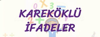KAREKÖKLÜ İFADELER