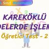 KAREKÖKLÜ İFADELERDE İŞLEMLER / ÖĞRETİCİ TEST – 2
