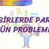 KESİRLERDE PARÇA BÜTÜN PROBLEMLERİ