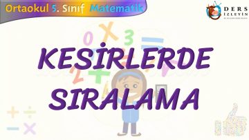 KESİRLERDE SIRALAMA