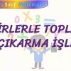 KESİRLERLE TOPLAMA VE ÇIKARMA İŞLEMİ