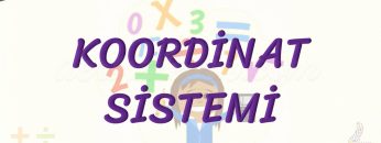 KOORDİNAT SİSTEMİ