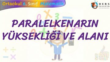 PARALELKENARIN YÜKSEKLİĞİ VE ALANI