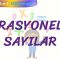 RASYONEL SAYILAR