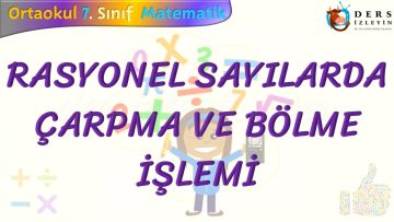 RASYONEL SAYILARDA ÇARPMA VE BÖLME İŞLEMİ