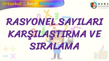 RASYONEL SAYILARI KARŞILAŞTIRMA VE SIRALAMA