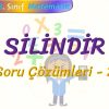 SİLİNDİR / SORU ÇÖZÜMLERİ – 2