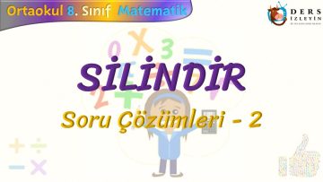 SİLİNDİR / SORU ÇÖZÜMLERİ – 2