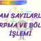 TAM SAYILARLA ÇARPMA VE BÖLME İŞLEMİ