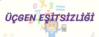 ÜÇGEN EŞİTSİZLİĞİ