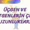 ÜÇGEN VE DÖRTGENLERİN ÇEVRE UZUNLUKLARI