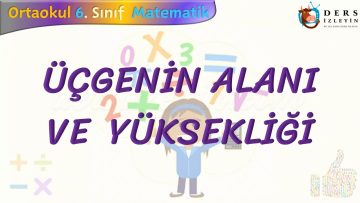 ÜÇGENİN ALANI VE YÜKSELİĞİ