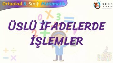 ÜSLÜ İFADELERDE İŞLEMLER