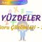 YÜZDELER /  SORU ÇÖZÜMLERİ  – 2