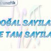 DOĞAL SAYILAR VE TAM SAYILAR
