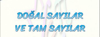 DOĞAL SAYILAR VE TAM SAYILAR