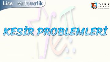 KESİR PROBLEMLERİ