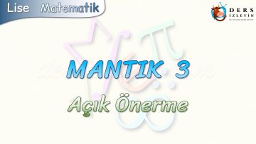 MANTIK – 3 / AÇIK ÖNERME
