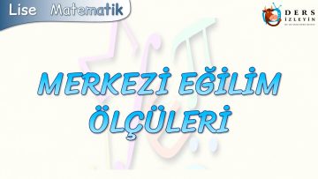 MERKEZİ EĞİLİM ÖLÇÜLERİ