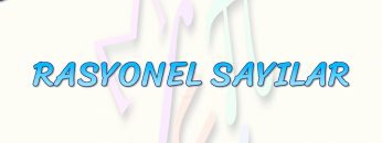 RASYONEL SAYILAR