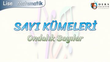SAYI KÜMELERİ / ONDALIK SAYILAR