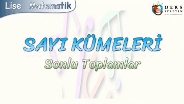 SAYI KÜMELERİ / SONLU TOPLAMLAR