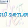 ÜSLÜ SAYILAR  – 1