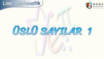 ÜSLÜ SAYILAR  – 1