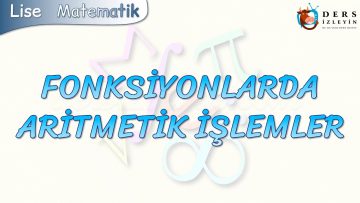 FONKSİYONLARDA ARİTMETİK İŞLEMLER