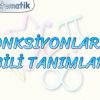 FONKSİYONLARLA İLGİLİ TANIMLAR – 1