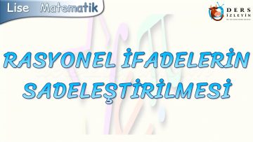 RASYONEL İFADELERİN SADELEŞTİRİLMESİ