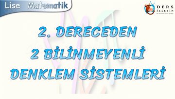 2. DERECEDEN 2. BİLİNMEYENLİ DENKLEM SİSTEMLERİ
