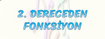 2. DERECEDEN FONKSİYON