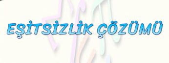 EŞİTSİZLİK ÇÖZÜMÜ