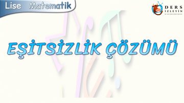 EŞİTSİZLİK ÇÖZÜMÜ