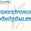 FONKSİYON DÖNÜŞÜMLERİ