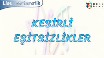 KESİRLİ EŞİTSİZLİKLER