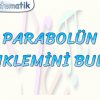 PARABOLÜN DENKLEMİNİ BULMA