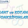 TANJANT VE KOTANJANT FONKSİYONLARI