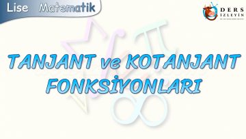 TANJANT VE KOTANJANT FONKSİYONLARI